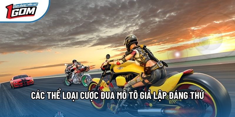 Các thể loại cược đua mô tô giả lập đáng thử Các thể loại cược đua mô tô giả lập đáng thử