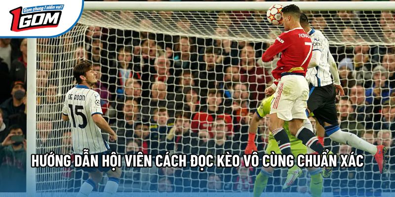Hướng dẫn hội viên cách đọc kèo vô cùng chuẩn xác