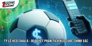 Tỷ Lệ Kèo Châu Á - Bí Quyết Phân Tích Kèo Cược Chính Xác