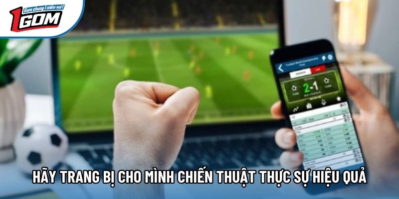 Hãy trang bị cho mình chiến thuật thực sự hiệu quả Hãy trang bị cho mình chiến thuật thực sự hiệu quả